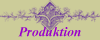 Produktion